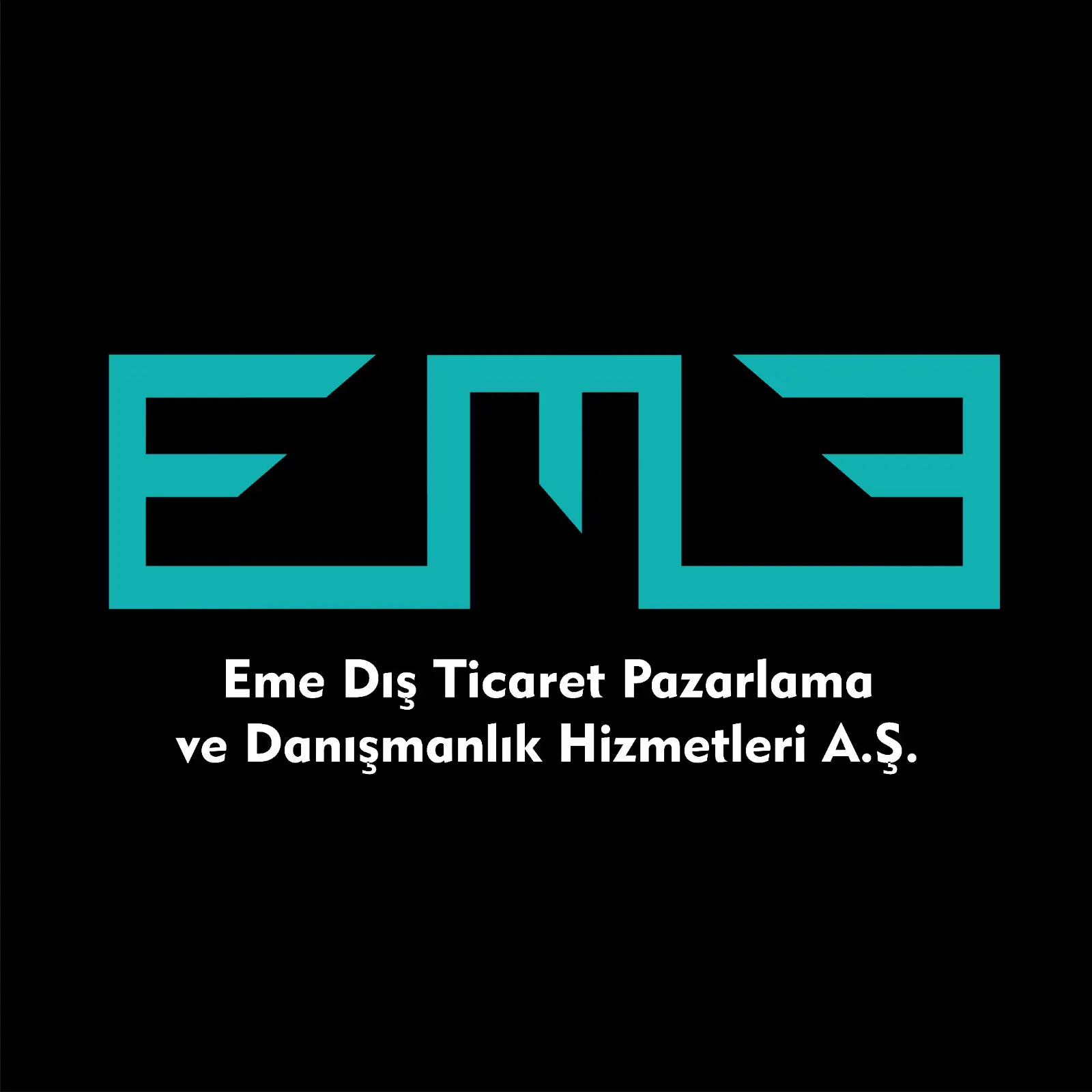 EME DIS TICARET PAZARLAMA VE DANISMANLIK HIZMETLERI AS.