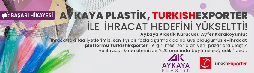 Aykaya Plastik TurkishExporter ile ihracat hedefini yükseltti!