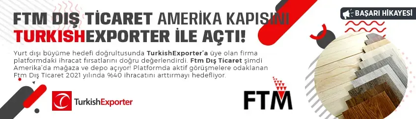 FTM DIŞ TİCARET AMERİKA KAPISINI TURKISHEXPORTER İLE AÇTI!
